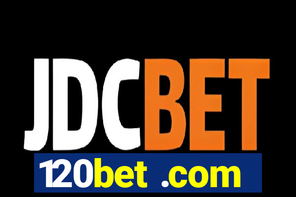 120bet .com